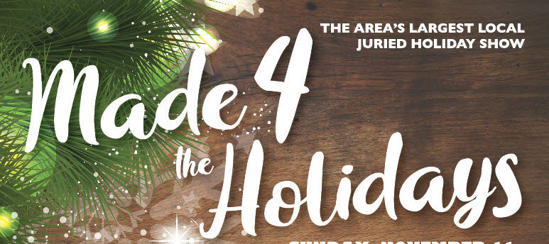 Vendor Applications for MADE 4 the Holidays Shows on Sunday, November 10 and December 8