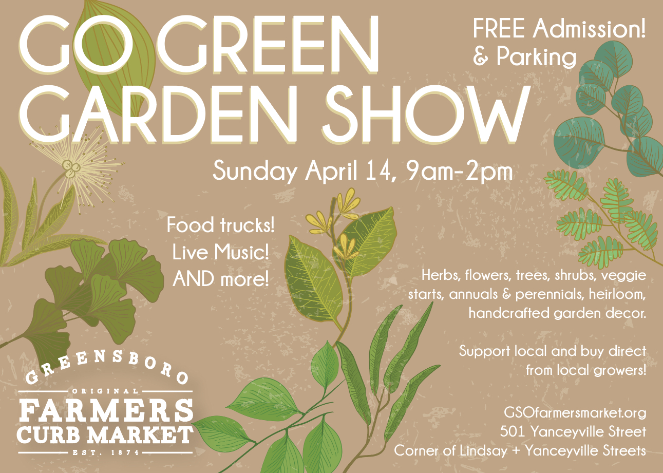 The Greensboro Farmers Curb Market to Host  Go Green Garden Show on April 14, 2019 -Plants and More-
